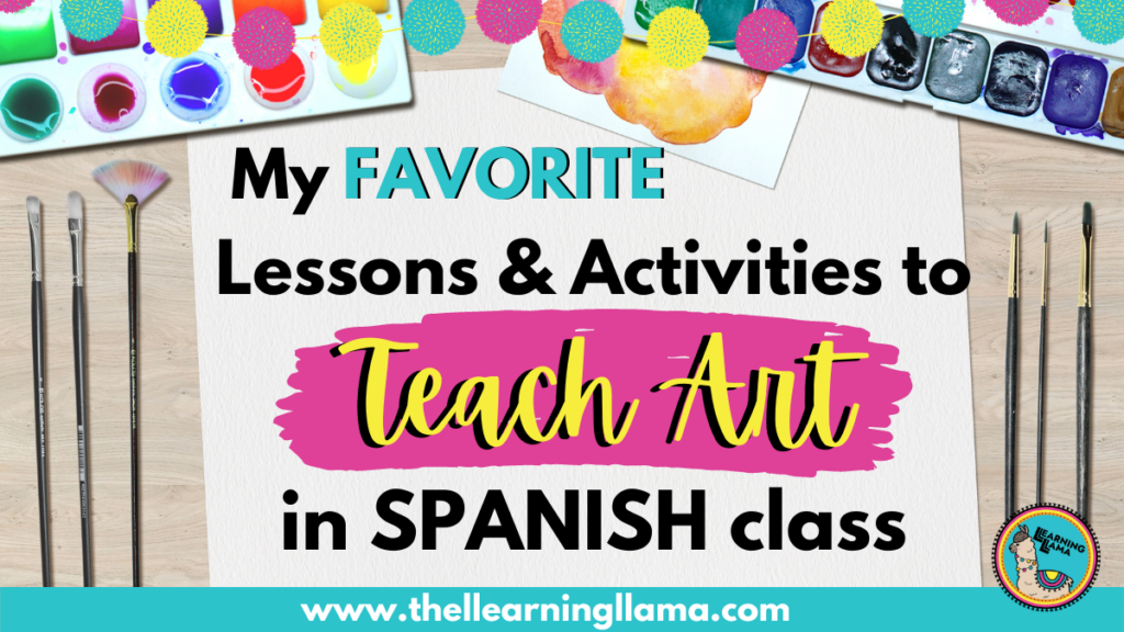 how to teach art in spanish class with fun activities and lessons