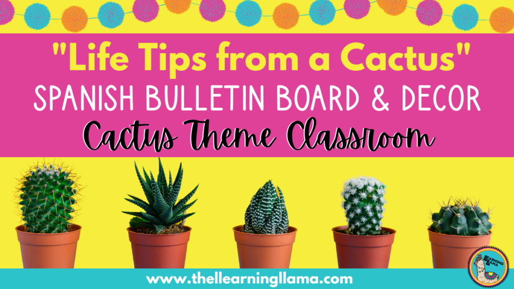 cactus theme classroom decor for spanish teachers