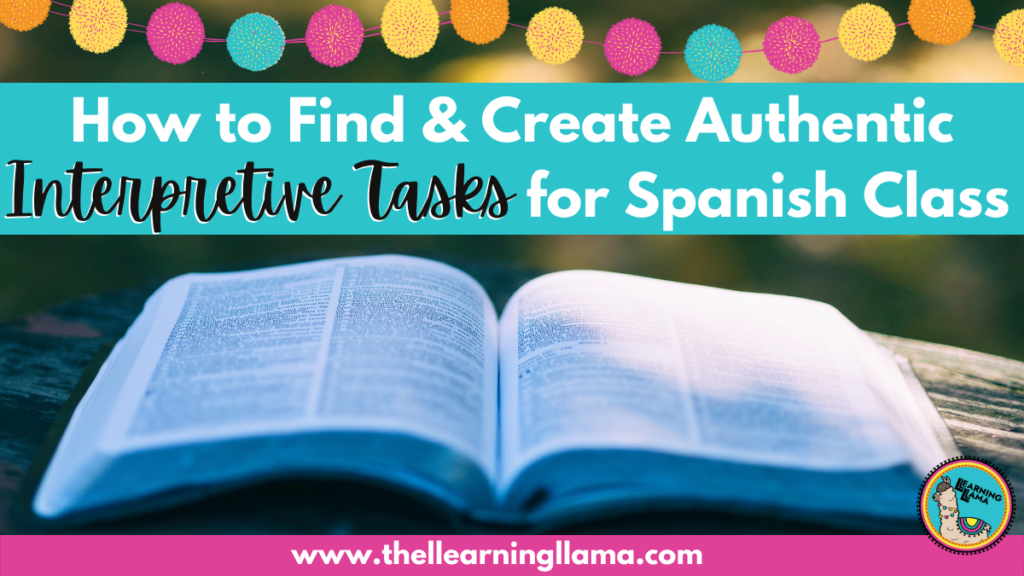 how to design, find, and assess interpretive tasks in spanish class