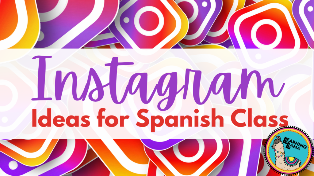 how to use instagram in spanish class