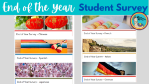 Spanish, French, German, Italian, Chinese, and Japanese end of the year student surveys