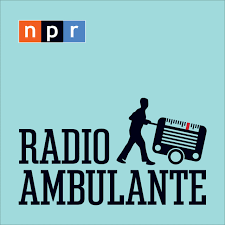 radio ambulante npr spanish podcast about culture and hispanics