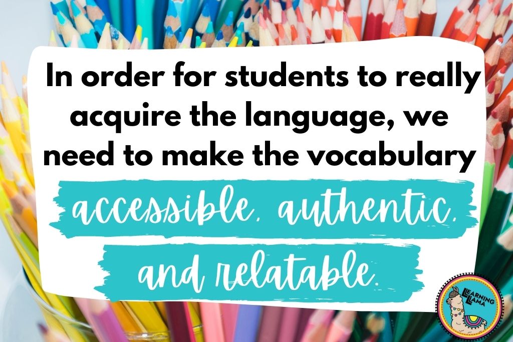 make languages accessible, authentic, and relatable for students