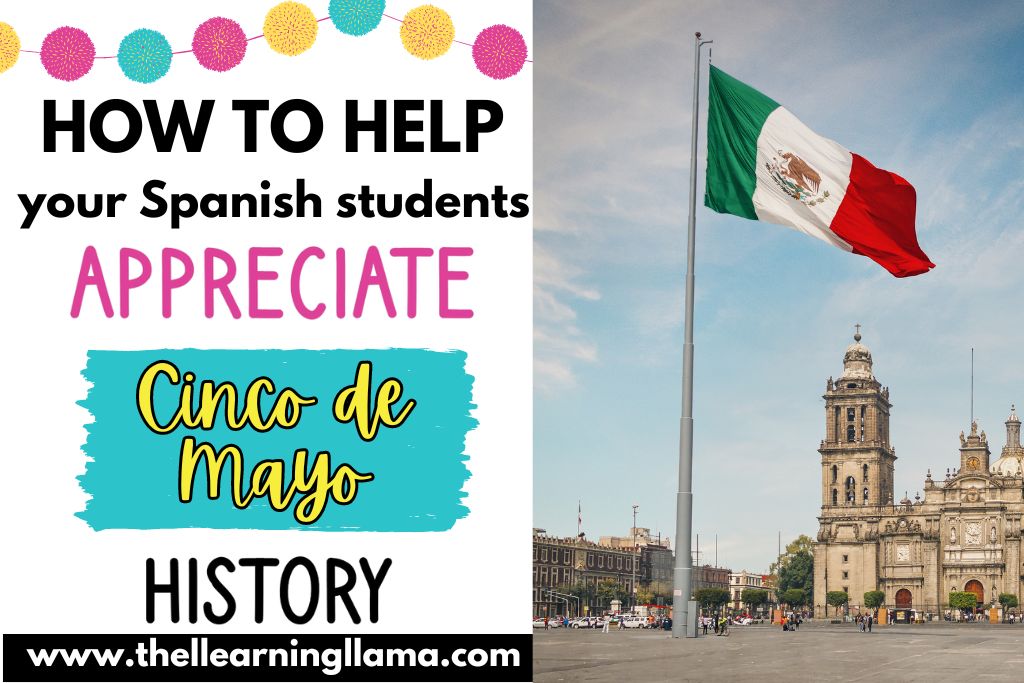 how to help your spanish students appreciate cinco de mayo history