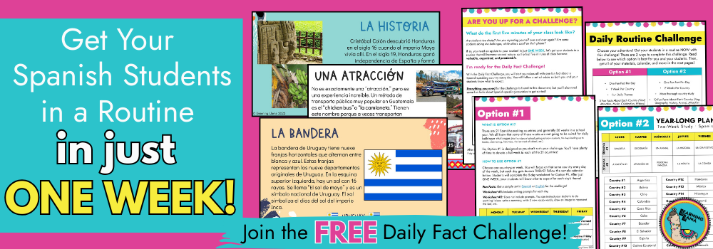 spanish teacher challenge to get students in a routine in one week with fun facts about spanish speaking countries