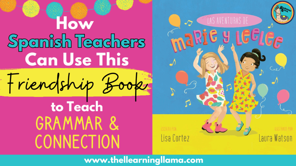 friendship book for spanish class called las aventuras de marie y leelee with two girls dancing and the book title