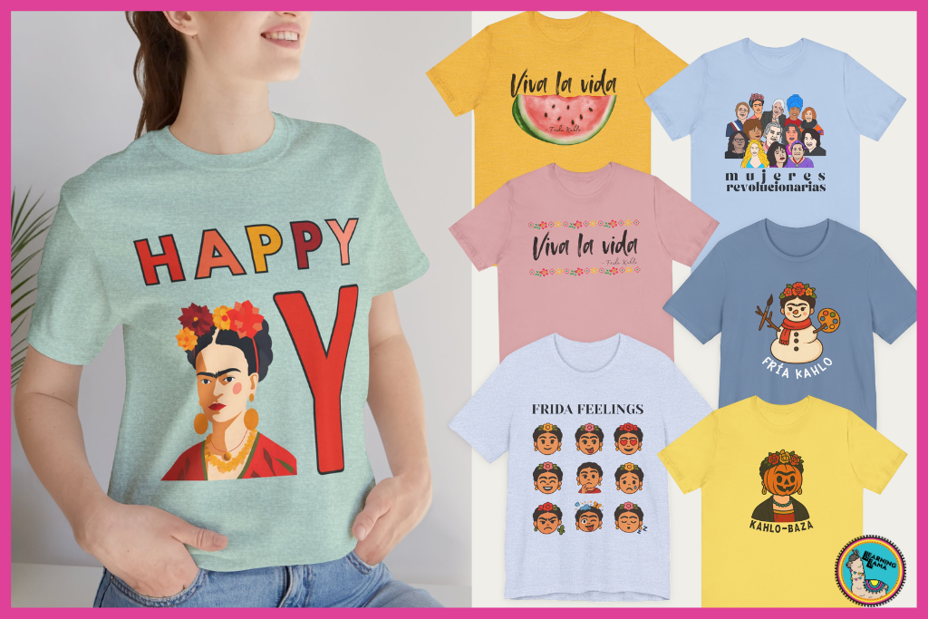 frida kahlo shirts with fun sayings and puns about frida kahlo for art teachers or art lovers